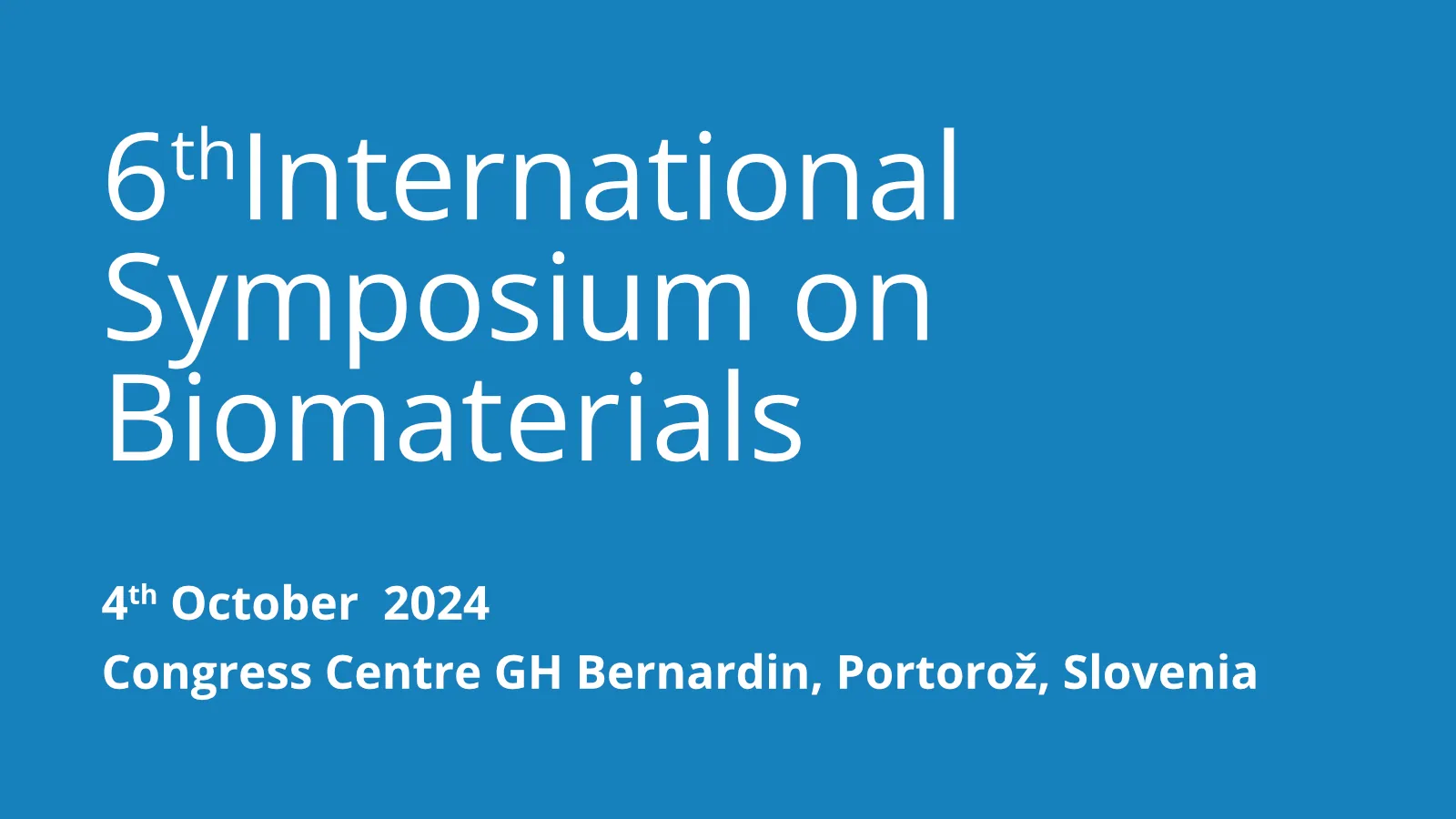 6th International Symposium on Biomaterial